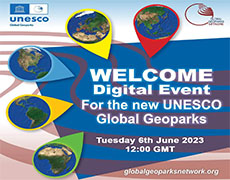 WELCOME DIGITAL EVENT FOR THE NEW UNESCO GLOBAL GEOPARKS 6 June 2023, at 12:00 GMT
